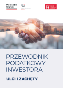 Okładka publikacji "Przewodnik podatkowy inwestora. Ulgi i zachęty". Na górze logotypy Ministerstwa Finansów, Krajowej Organizacji Skarbowej i Centrum Obsługi Podatkowej Inwestora. W środku zdjęcie ilustracyjne.