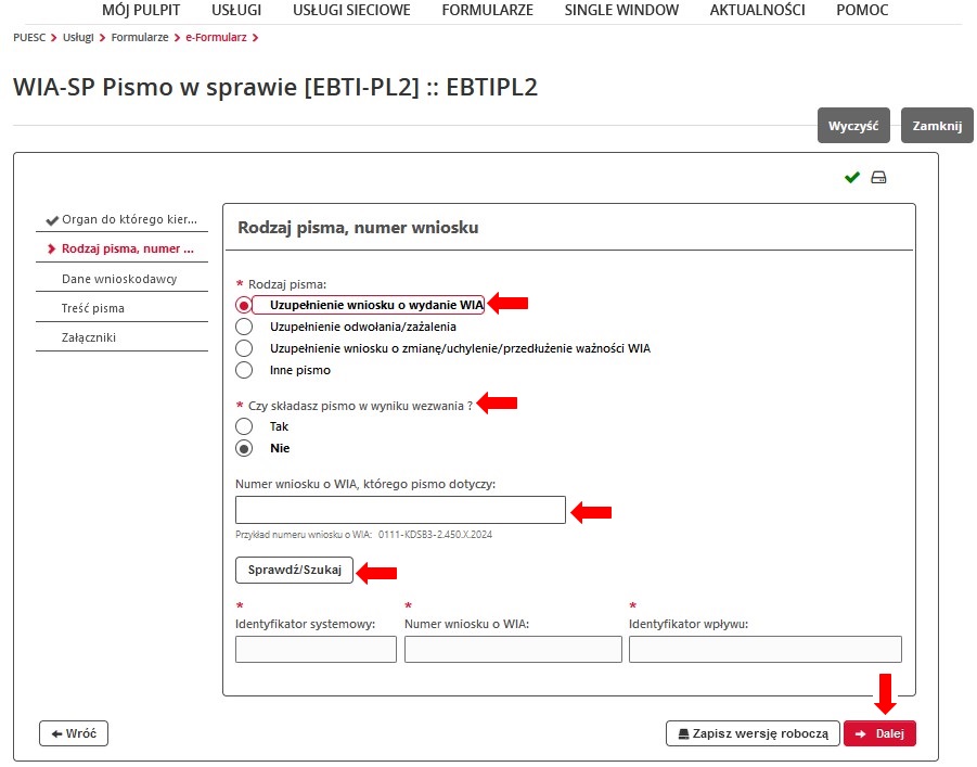 fragment ekranu systemu PUESC, z czerwonymi strzałkami wskazującymi na tekst: „Uzupełnienie wniosku o wydanie WIA”, „Czy składasz pismo w wyniku wezwania ?”, „Sprawdź/Szukaj”, „Dalej” oraz na pole tekstowe do wypełniania.