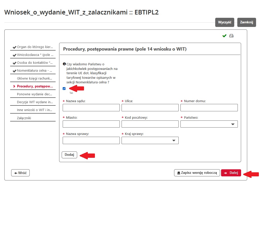 fragment ekranu systemu PUESC z czerwonymi strzałkami wskazującymi: na pole potwierdzające zadane pytanie „Czy wiadomo Państwu o jakichkolwiek postępowaniach na terenie UE dot. klasyfikacji taryfowej towarów opisanych w sekcji Nomenklatura celna?”  oraz przycisk „Dodaj” i „Dalej”.